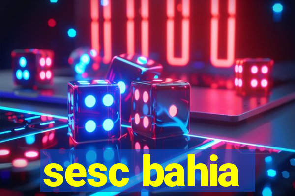 sesc bahia